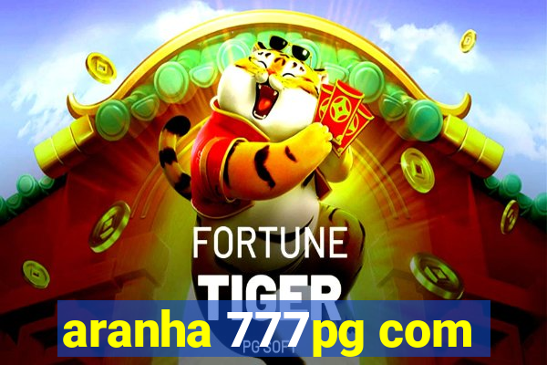 aranha 777pg com